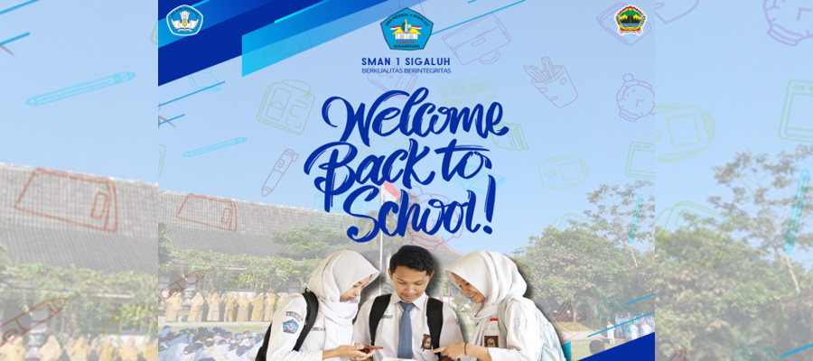 Selamat Datang Kembali di SMAN 1 Sigaluh!